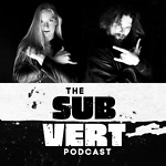 The Subvert Podcast