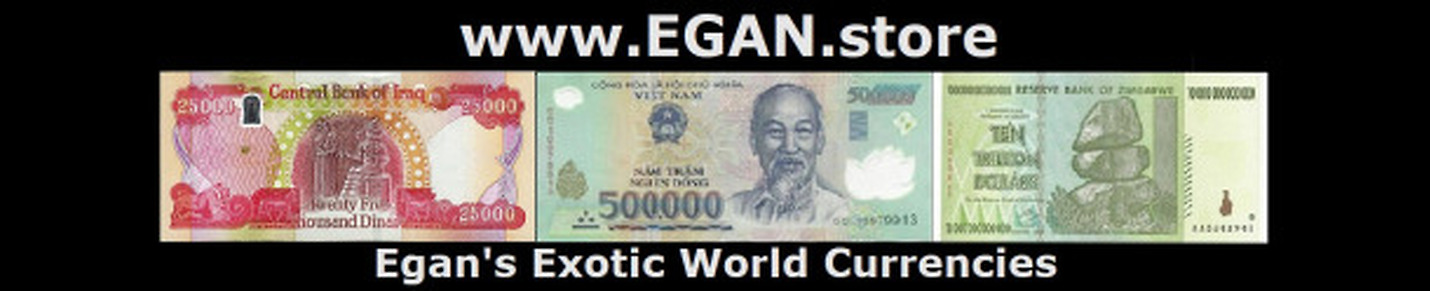 Egan Store -  Talking Iraqi Dinar, Vietnam Dong & Other World Currencies