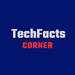 Tech Fact Corner