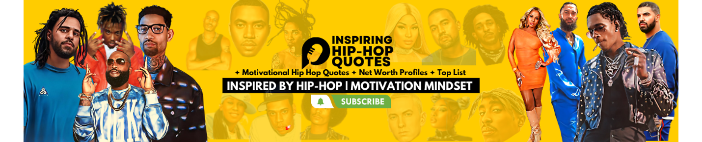 INSPIRING HIP HOP QUOTES