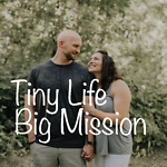 Tiny Life Big Mission