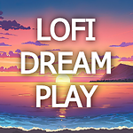 Lofi Dream Play