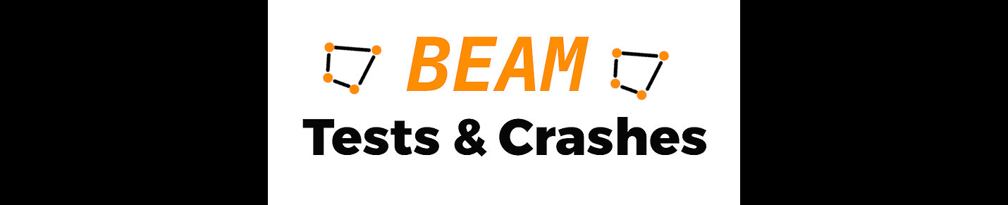 Beam Tests & Crashes