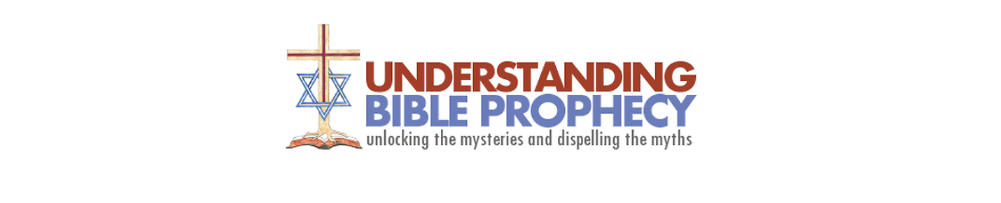 Understanding Bible Prophecy