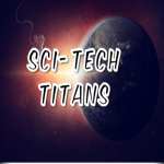 Sci-Tech Titans