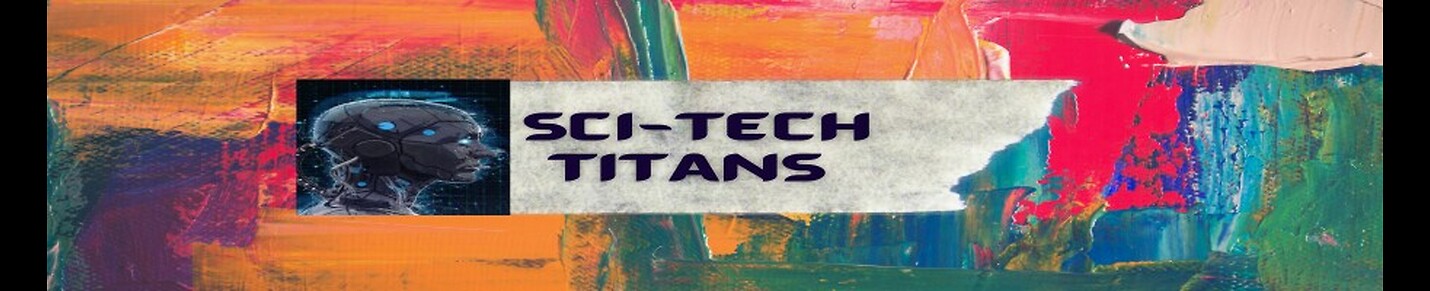 Sci-Tech Titans