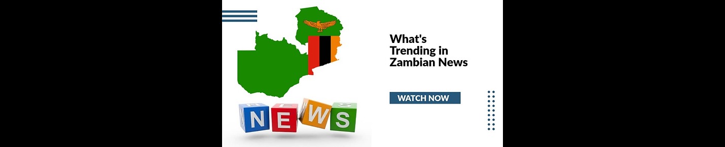 Zambian & World News Trending