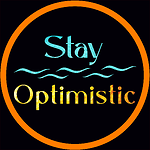 Stay Optimistic