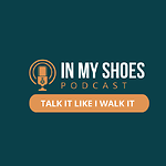 IN MY SHOES PODCAST