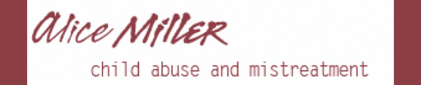 Alice Miller - Child Abuse & Mistreatment