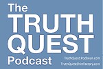 The Truth Quest Podcast