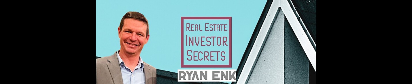Real Estate Investor Secrets - Ryan Enk