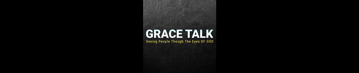 Gracetalk with Rufus Troutman