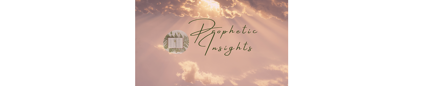 Prophetic Insights