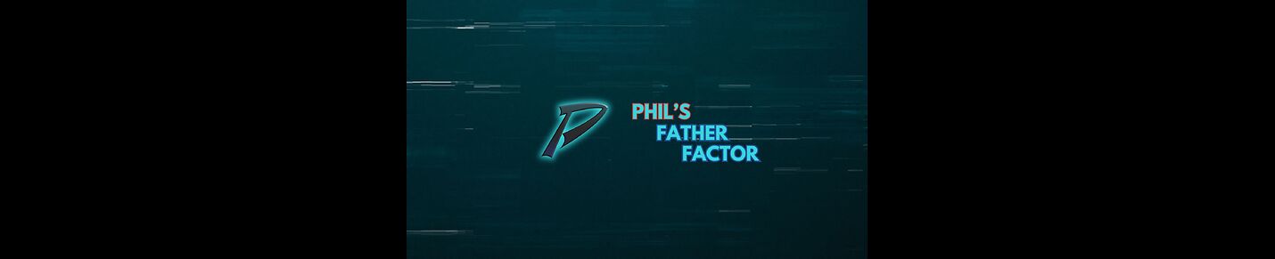 Phil's Father Factor