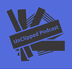 UnClipped Podcast