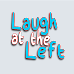 Laugh at the Left