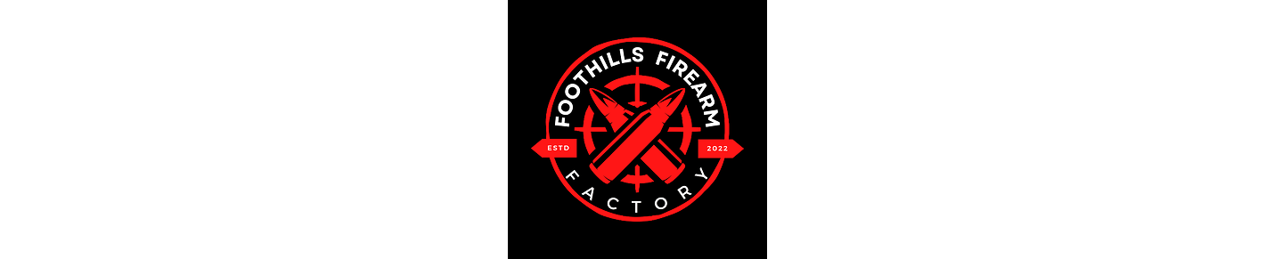Foothills Firearm Factory