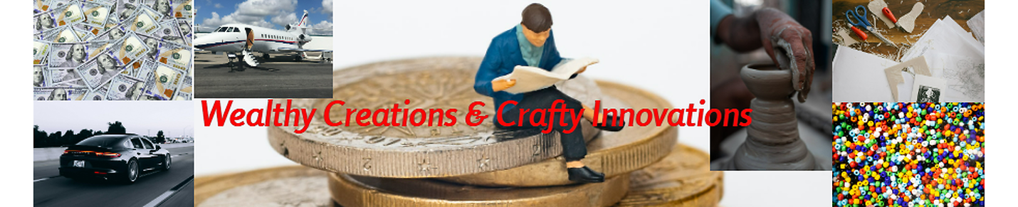 Wealthy Creations & Crafty Innovations