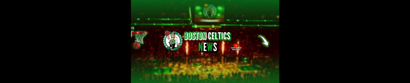 BOSTON CELTICS NEWS