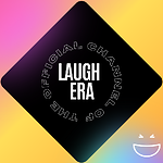 Laugh Era