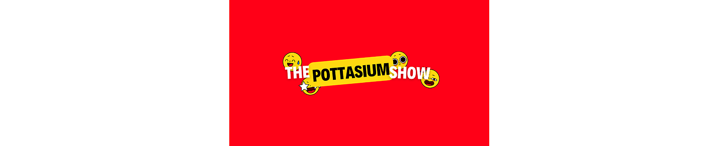 The Potassium Show