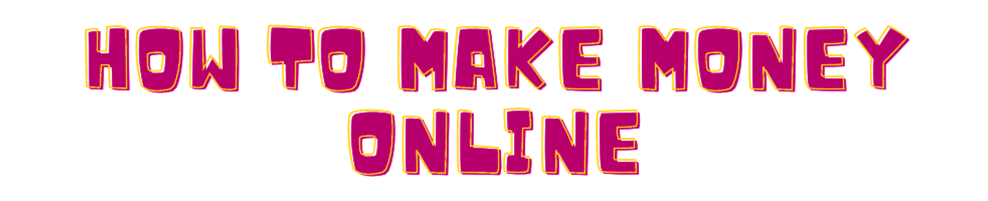 How to Make Money Online