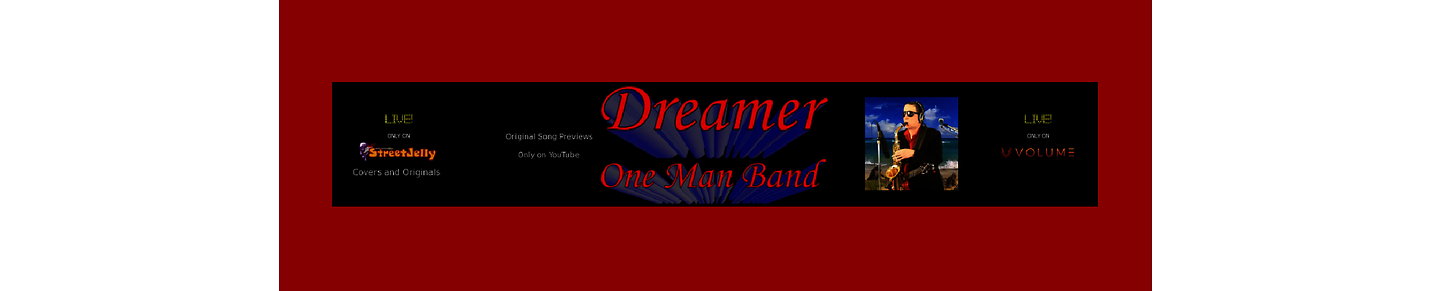 Dreamer One Man Band Covers & Originals