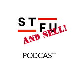 STFU and Sell Podcast