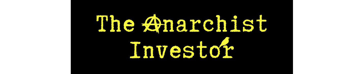 The Anarchist Investor - Contrarian Investment for Uncertain Times