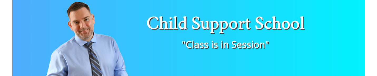 Child Support School "Class is in session"