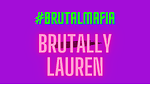 Brutally Lauren