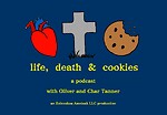 Life Death and Cookies