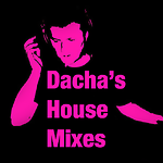 DJ Dacha - House Music Mixes