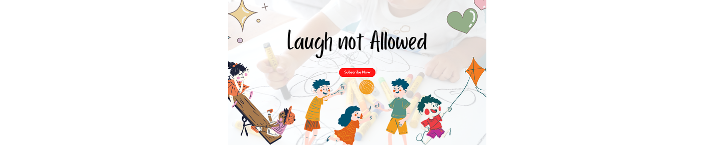 Laugh Not Allowed