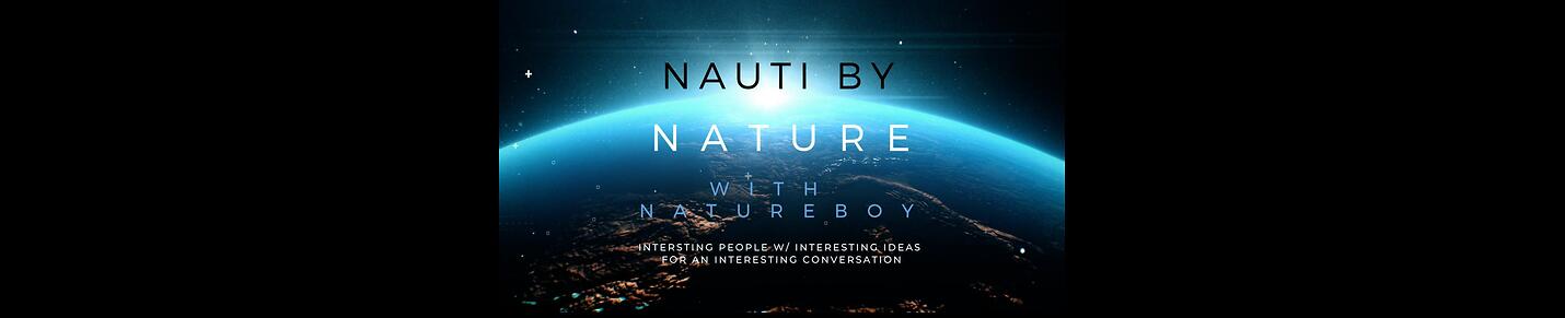 Nauti By Nature with Natureboy