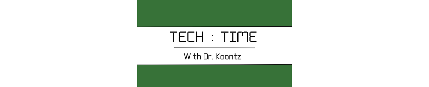 Tech Time with Dr. Koontz