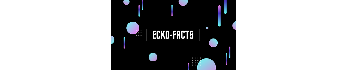 Ecko-Facts