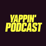 Yappin Podcast