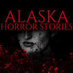 Alaska Horror Stories