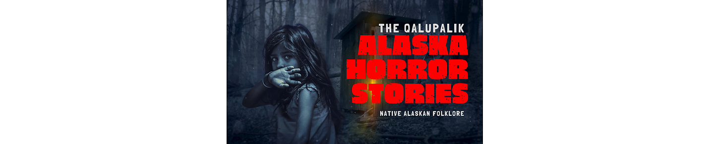 Alaska Horror Stories