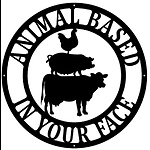 Animal Based in Your Face