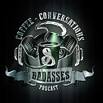 Coffee, Conversations and Badasses Podcast