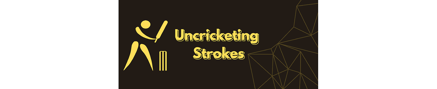 Uncricketing Strokes