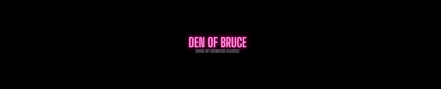 Den of Bruce