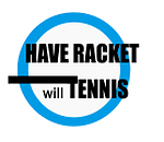 Have Racket will Tennis