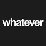 Whatever