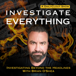 Investigate Everything with Brian O'Shea