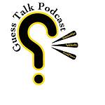 Guess Talk Podcast