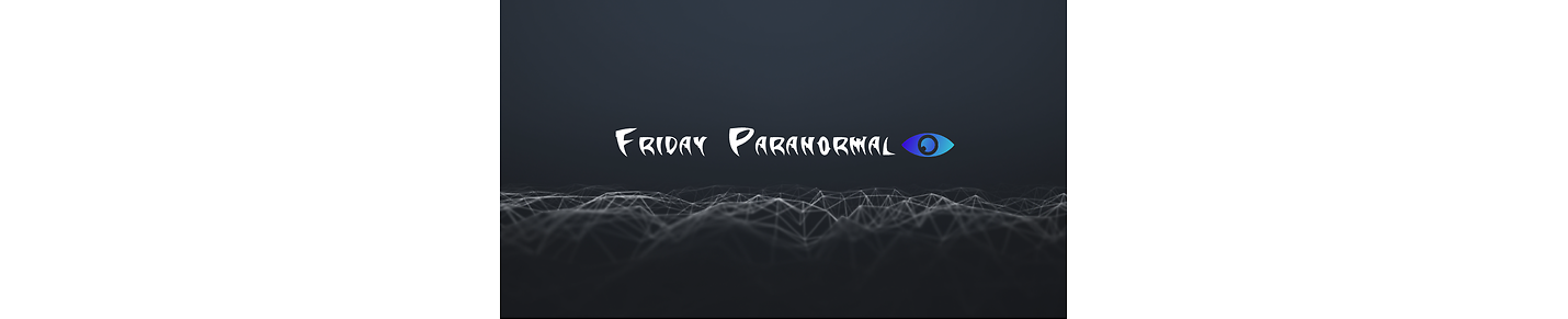 Friday Paranormal
